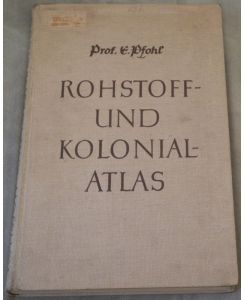 Rohstoff- und Kolonial-Atlas.
