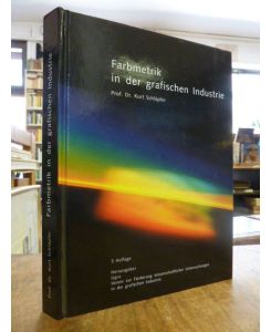Farbmetrik in der grafischen Industrie, Hrsg. : Ugra, Verein zur Förderung wissenschaftlicher Untersuchungen in der grafischen Industrie,