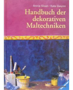 Handbuch der dekorativen Maltechniken.