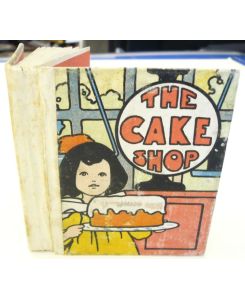 The Cake Shop.   - Verses. Drawings by Charles Robinson.