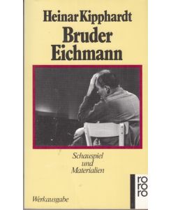 Bruder Eichmann  - Schauspiel und Materialien