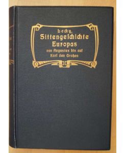 Sittengeschichte Europas von Augustus bis auf Karl den Großen. 3. Auflage. Leipzig, Schumann, 1904. XVII, 732 Seiten. Gr. -8°. Original Leinwand.