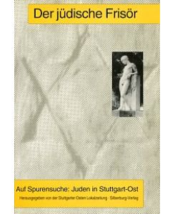 Der jüdische Frisör.   - Auf Spurensuche: Juden in Stuttgart-Ost.