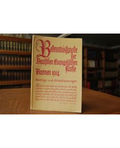Bekenntnissynode der Deutschen Evangelischen Kirche Barmen 1934. Vorträge und Entschließungen.