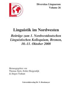 Linguistik im Nordwesten.   - Beiträge zum 1. Nordwestdeutschen Linguistischen Kolloquium, Bremen, 10.-11. Oktober 2008