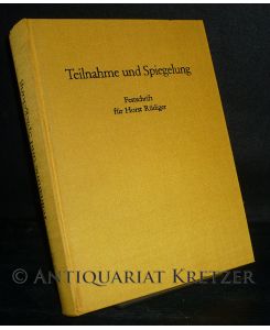Teilnahme und Spiegelung. Festschrift für Horst Rüdiger. In Zusammenarbeit mit Dieter Gutzen herausgegeben von Beda Allemann und Erwin Koppen.