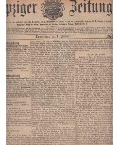 Leipziger Zeitung 1874. Nr. 1 bis 309, 1. Januar 1874 bis 31. Dezember 1874 in 4 Bänden (Alles Erschienene).
