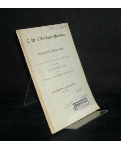 C. M. v. Webers Messen. Inaugural-Dissertation (Uni Bonn) von Heinrich Allekotte.