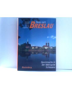 Reise nach Breslau. Spurensuche in der Metropole Schlesiens (Rautenberg)