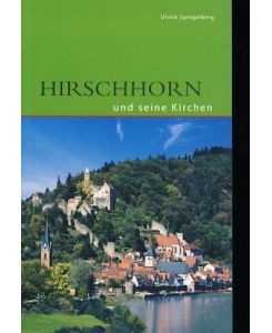 Hirschhorn und seine Kirchen.   - Hrsg.: Katholische Pfarrgemeinde. DKV-Edition.