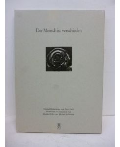 Der Mensch ist verschieden. Original-Holzschnitte von Peter Guth. Variationen zu Theophrastus von Monika Helfer und Miacheal Köhlmeier.