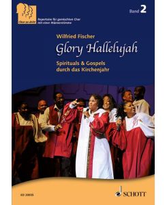 Glory Hallelujah Band 2  - Spirituals & Gospels durch das Kirchenjahr, (Reihe: Chor zu dritt)