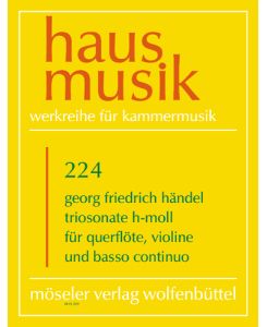 Triosonate h-Moll op. 2, 1b HWV 386b 224  - (Reihe: Hausmusik)