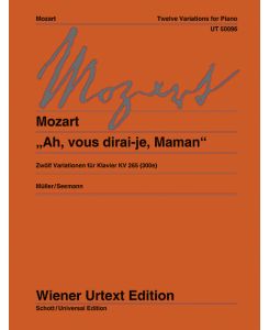Ah, vous dirai-je, Maman KV 265 (300e)  - 12 Variationen für Klavier. Nach Autograph und Erstdruck, (Serie: Wiener Urtext Edition)