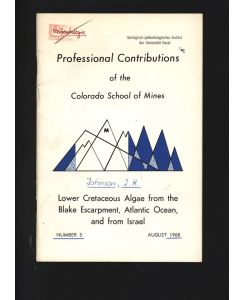 Lower Cretaceous Algae from the Blake Escarpment, Atlantic Ocean, and from Israel.   - Professional Contributions of the Colorado School of Mines, Number 5, August 1968.