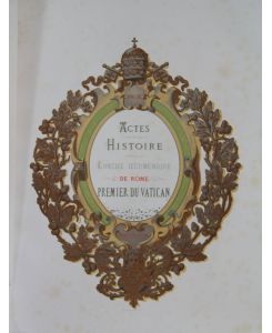 Histoire des Concile Oecumeniques. 3 parties en 1 volume. (= Actes et Histoire du Concile Oecumenique de Rome 1869, vol. IV).