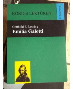 Emilia Galotti - ein Trauerspiel von Gotthold Ephraim Lessing / Textausgabe herausgegeben von Gerd Eversberg/ Königs Lektüren: Band 3004