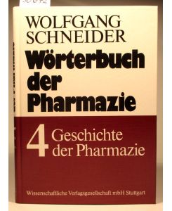 Geschichte der Pharmazie.   - (Wörterbuch der Pharmazie, Band 4).