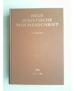 Neue juristische Wochenschrift  - 56. Jahrgang 2003, II. Halbband bis 67. Jahrgang 2014