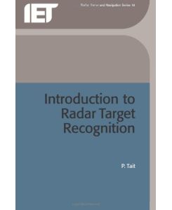 Introduction to Radar Target Recognition (Iee Radar, Sonar and Navigation)