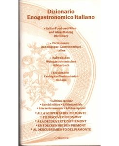 Dizionario Enogastronomico Italiano. / Italian Food-and-Wine Dictionary. / Italienisches Weingastronomisches Wörterbuch. Eine Sonderausgabe. Entdecken sie den Piemont.