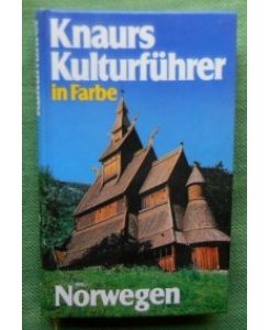 Knaurs Kulturführer in Farbe Norwegen.   - Über 250 farbige Fotos und Grundrisse sowie 14 Seiten Karten.