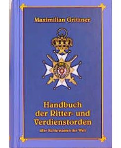 Handbuch der Ritter- und Verdienstorden aller Kulturstaaten der Welt