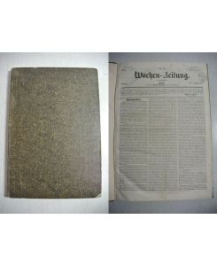 Wochen-Zeitung [Wochenzeitung]. Jge. 1845 (Nr. 1 - 52) + 1846 (Nr. 1 - 19). Komplett!