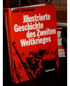 Illustrierte Geschichte des Zweiten Weltkriegs.