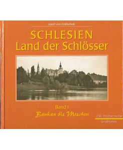 Schlesien - Land der Schlösser. 2 Bände.   - Bd. 1. Von Bankau bis Moschen. Bd. 2. Von Moschen bis Zyrowa.
