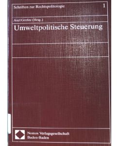 Umweltpolitische Steuerung.   - Rechtspolitologie ; Bd. 1