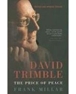 David Trimble.   - The Price of Peace.