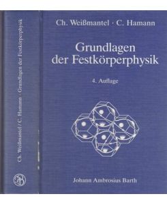 Grundlagen der Festkörperphysik.   - Unter Mitarbeit von Hubert Burghardt, Helmut Giegengack, Günther Hecht und Hans-Jürgen Hinneberg.