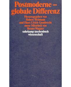 Postmoderne - globale Differenz.   - Suhrkamp-Taschenbuch Wissenschaft.