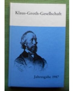 Klaus-Groth-Gesellschaft Jahresgabe 1987.   - Band 29.