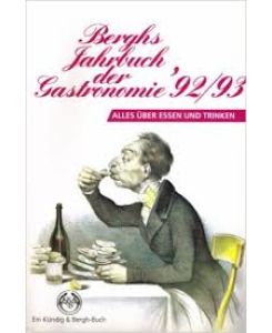 Berghs Jahrbuch der Gastronomie 92/93: Alles Uber Essen Und Trinken