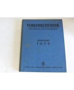 Zentralblatt für den gesamten Landverkehr und Strassenbau. 13. Jahrgang 1932 in 30 Ausgaben