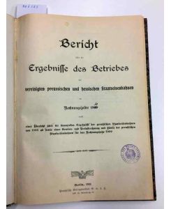 (1910) Bericht über die Ergebnisse des Betriebes der vereinigten preussischen und hessischen Staatseisenbahnen im Rechnungsjahre 1910
