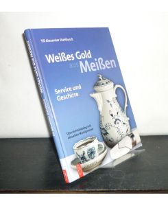 Service und Geschirr BILLIGER Fachbuch Weißes Gold aus Meißen mit Marktpreisen 