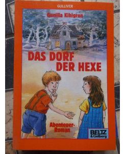 Das Dorf der Hexe : Abenteuer-Roman. Aus dem Schwed. von Maike Dörries, Gullivers Bücher ; 280 5. Aufl. [ Fünfte Auflage ]