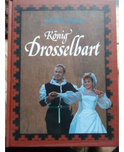 König Drosselbart. Illustriert mit Bildern aus der DEFA-Verfilmung mit Manfred Krug und Karin Ugowski.