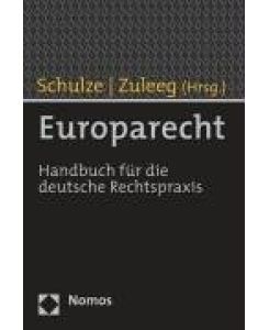 Europarecht: Handbuch für die deutsche Rechtspraxis
