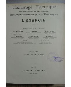 L'Eclairage Electrique. Revue Hebdomadaire des Transformations. Electriques - Mecaniques - Thermiques. Tome XXX. 1er trimestre 1902.