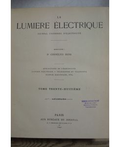 La Lumiere Electrique. Journal universel d'Electricite. Tome trente-huitieme (1890).
