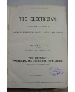 The Electrician: A Weekly Illustrated Journal of Electrical Engineering, Industry Science and Finance. Vol. 71 (Second Series). From April 11, 1913, to October 3, 1913.