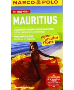 Mauritius : Reisen mit Insider-Tipps ; [mit Reise-Atlas].   - [Autor: Freddy Langer. Bearb.: Freddy Langer ; Karin Dequeecker] / Marco Polo
