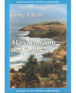 Märchentraum der Karibischen Inseln : alte u. neue Märchen.   - Georg A. Weth / Inselmärchen der Welt
