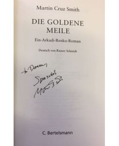 Die Goldene Meile. - signiert, Widmungsexemplar, Erstausgabe  - Ein Arkadi-Renko-Roman. Deutsch von Rainer Schmidt.