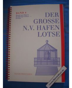 Der grosse NV-Hafenlotse; Teil: Bd. 4. , Rund um Rügen - Boddengewässer - Stettin.