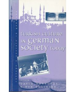 Turkish culture in German society today.   - Culture and society in Germany vol. 1.